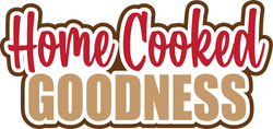 Home Cooked Goodness  - Digital Cut File - SVG - INSTANT DOWNLOAD
