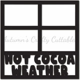 Hot Cocoa Weather - Scrapbook Page Overlay - Digital Cut File - SVG - INSTANT DOWNLOAD