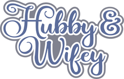 Hubby & Wifey - Digital Cut File - SVG - INSTANT DOWNLOAD