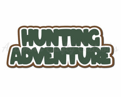 Hunting Adventure - Digital Cut File - SVG - INSTANT DOWNLOAD