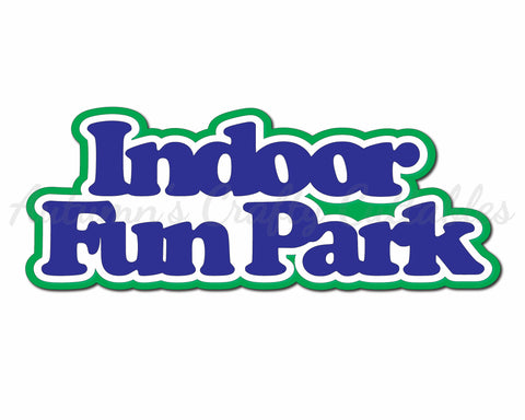 Indoor Fun Park - Digital Cut File - SVG - INSTANT DOWNLOAD