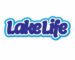 Lake Life - Digital Cut File - SVG - INSTANT DOWNLOAD