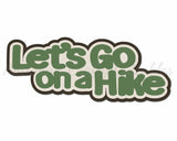 Let's Go on a Hike - Digital Cut File - SVG - INSTANT DOWNLOAD