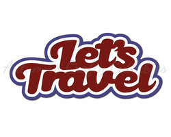 Let's Travel - Digital Cut File - SVG - INSTANT DOWNLOAD
