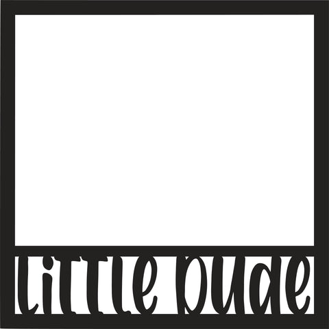 Little Dude - Scrapbook Page Overlay - Digital Cut File - SVG - INSTANT DOWNLOAD
