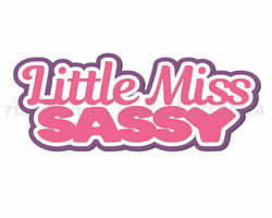 Little Miss Sassy - Digital Cut File - SVG - INSTANT DOWNLOAD