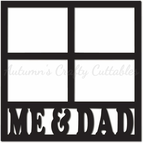 Me & Dad - Scrapbook Page Overlay - Digital Cut File - SVG - INSTANT DOWNLOAD