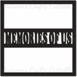Memories of Us - Scrapbook Page Overlay - Digital Cut File - SVG - INSTANT DOWNLOAD