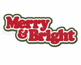 Merry & Bright - Digital Cut File - SVG - INSTANT DOWNLOAD