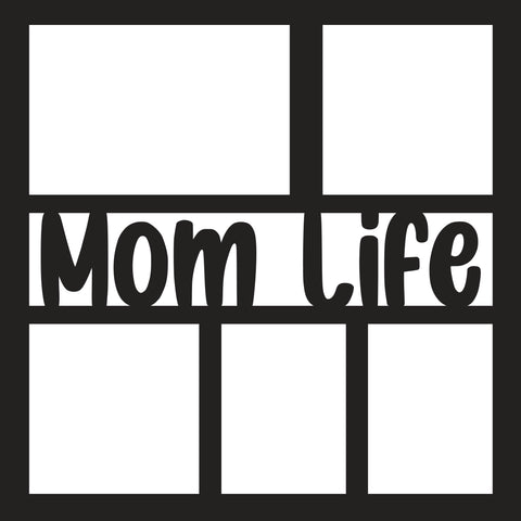 Mom Life - 5 Frames - Scrapbook Page Overlay - Digital Cut File - SVG - INSTANT DOWNLOAD
