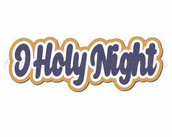O Holy Night - Digital Cut File - SVG - INSTANT DOWNLOAD