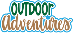 Outdoor Adventures - Digital Cut File - SVG - INSTANT DOWNLOAD