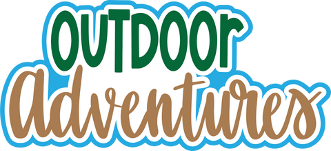 Outdoor Adventures - Digital Cut File - SVG - INSTANT DOWNLOAD