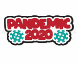 Pandemic 2020 - Digital Cut File - SVG - INSTANT DOWNLOAD