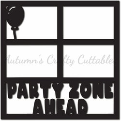 Party Zone Ahead - Scrapbook Page Overlay - Digital Cut File - SVG - INSTANT DOWNLOAD