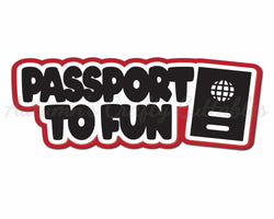 Passport to Fun - Digital Cut File - SVG - INSTANT DOWNLOAD