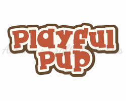 Playful Pup  - Digital Cut File - SVG - INSTANT DOWNLOAD