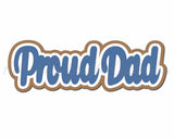 Proud Dad - Digital Cut File - SVG - INSTANT DOWNLOAD