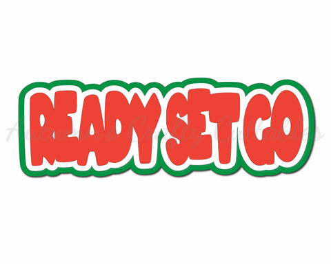 Ready Set Go Sticker Ready Set Go - Digital Cut File - SVG - INSTANT DOWNLOAD – Autumn's ...