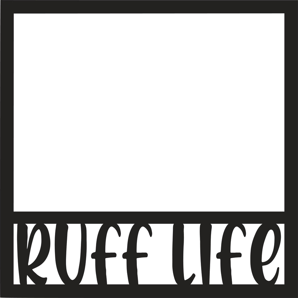 Ruff Life - Scrapbook Page Overlay - Digital Cut File - SVG - INSTANT ...