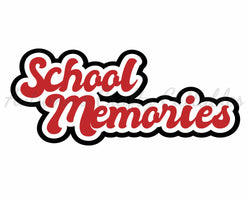 School Memories - Digital Cut File - SVG - INSTANT DOWNLOAD