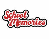 School Memories - Digital Cut File - SVG - INSTANT DOWNLOAD