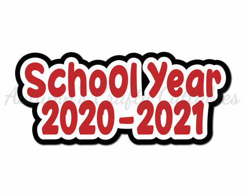 School Year 2020-2021  - Digital Cut File - SVG - INSTANT DOWNLOAD