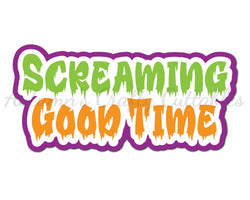 Screaming Good Time  - Digital Cut File - SVG - INSTANT DOWNLOAD