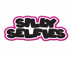 Silly Selfies - Digital Cut File - SVG - INSTANT DOWNLOAD