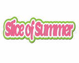 Slice of Summer - Digital Cut File - SVG - INSTANT DOWNLOAD