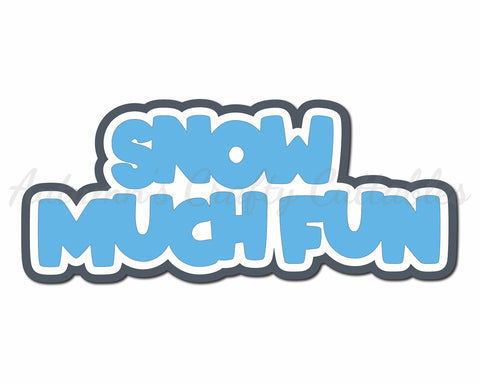Snow Much Fun - Digital Cut File - SVG - INSTANT DOWNLOAD