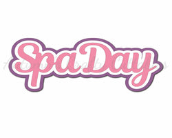 Spa Day - Digital Cut File - SVG - INSTANT DOWNLOAD
