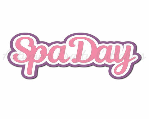 Spa Day - Digital Cut File - SVG - INSTANT DOWNLOAD