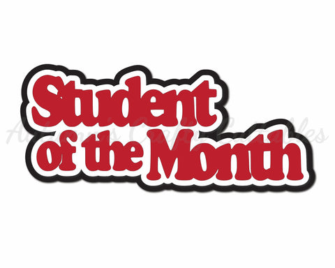 Student of the Month - Digital Cut File - SVG - INSTANT DOWNLOAD