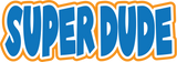 Super Dude - Digital Cut File - SVG - INSTANT DOWNLOAD