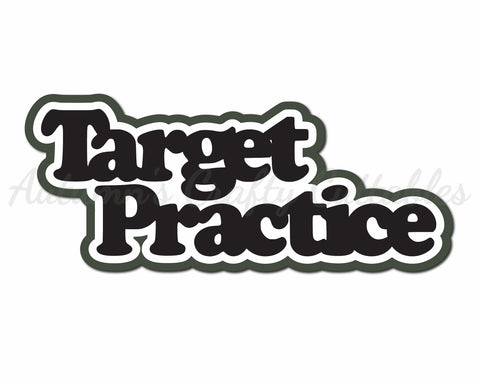 Target Practice - Digital Cut File - SVG - INSTANT DOWNLOAD