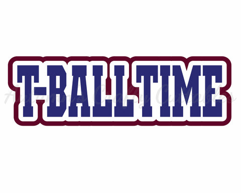 T-Ball Time - Digital Cut File - SVG - INSTANT DOWNLOAD