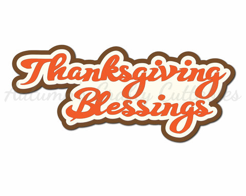 Thanksgiving Blessings - Digital Cut File - SVG - INSTANT DOWNLOAD