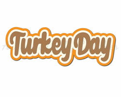 Turkey Day - Digital Cut File - SVG - INSTANT DOWNLOAD