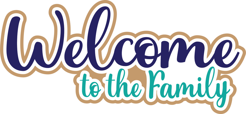 Welcome to the Family - Digital Cut File - SVG - INSTANT DOWNLOAD