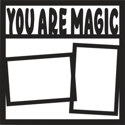 You are Magic - 2 Frames - Scrapbook Page Overlay - Digital Cut File - SVG - INSTANT DOWNLOAD