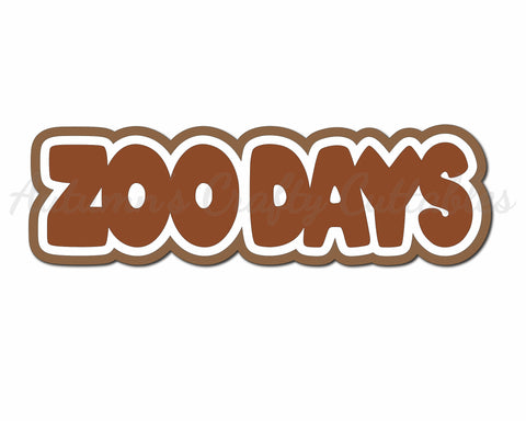 Zoo Days - Digital Cut File - SVG - INSTANT DOWNLOAD
